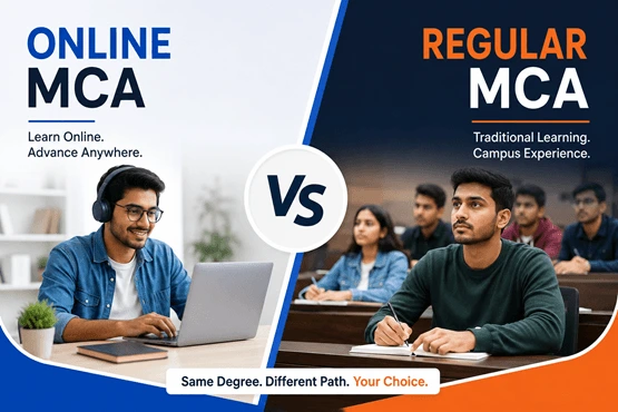 Online MCA vs Regular MCA: Comparison at a Glance