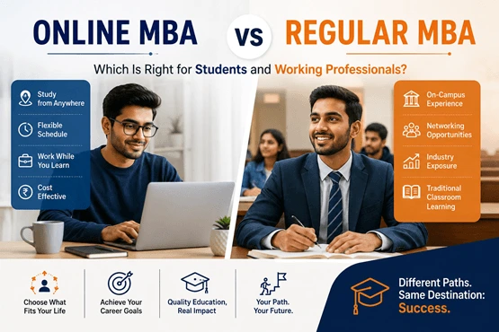 Online MBA vs Regular MBA: Which Is Right for Students and Working Professionals?