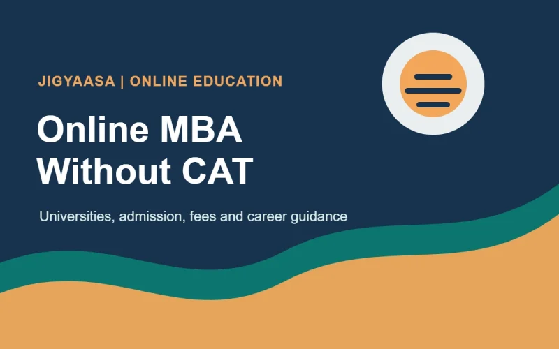Online MBA Without CAT: A Comprehensive Guide